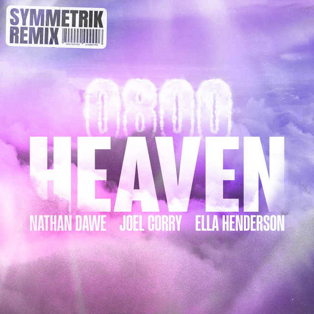 Nathan Dawe & Joel Corry - 0800 HEAVEN (feat. Ella Henderson) [Symmetrik Remix]