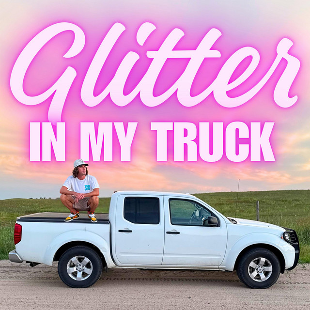 Glitter In My Truck