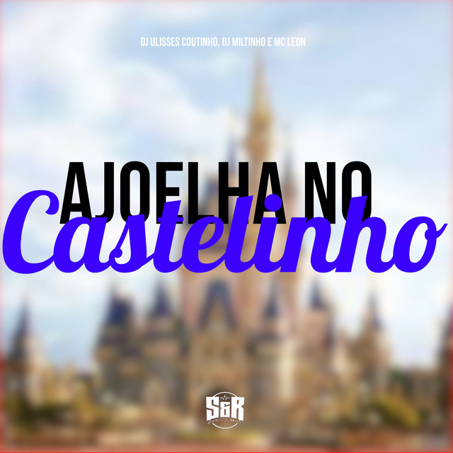 – Ajoelha no Castelinho