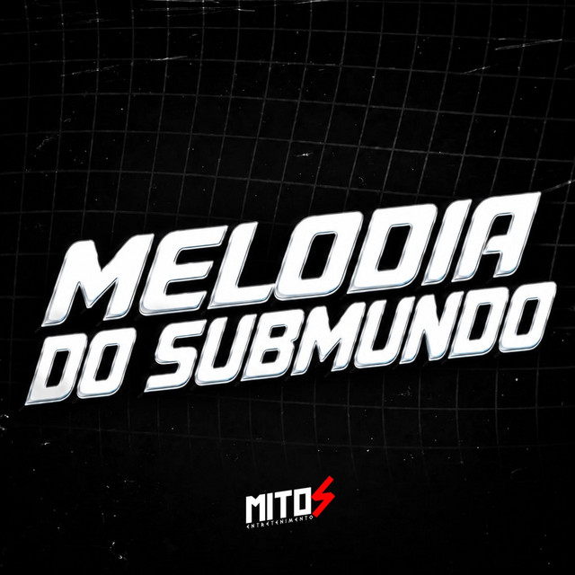 Melodia Do Submundo