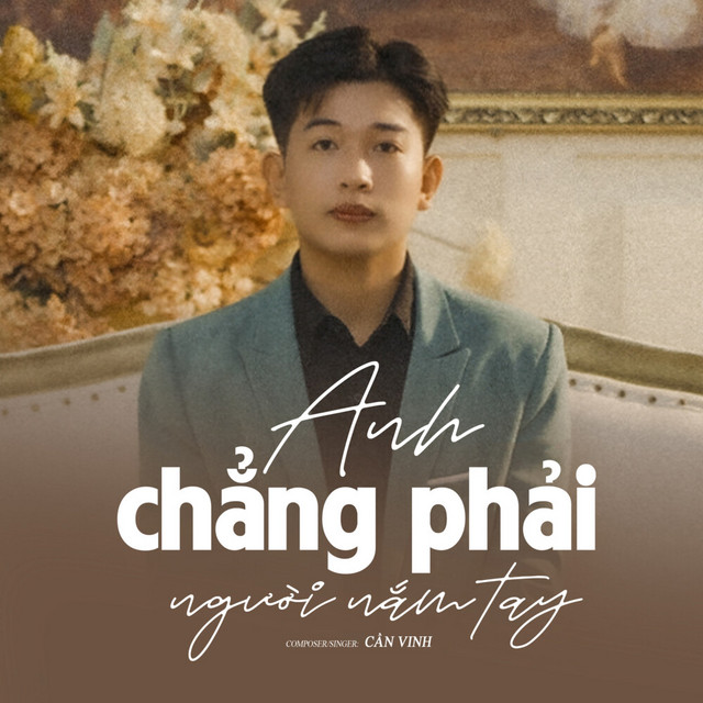 Anh Chẳng Phải Người Nắm Tay