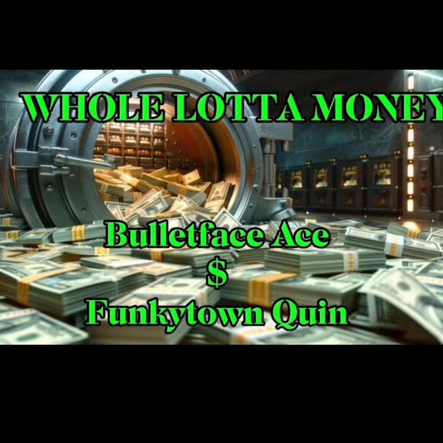 Whole Lotta Money