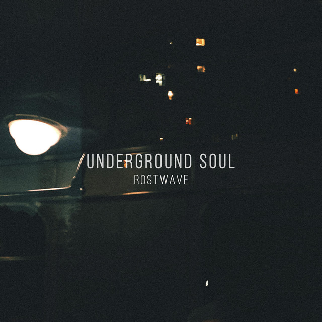 Cover art: underground soul — Rostwave