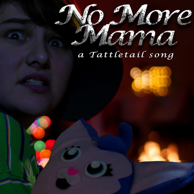 No More Mama: a Tattletail Song