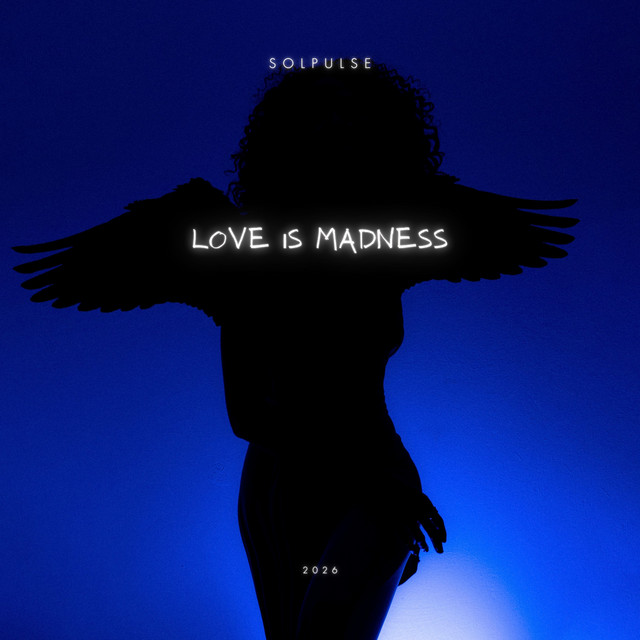 Love is madness - Single by Solpulse | Spotify