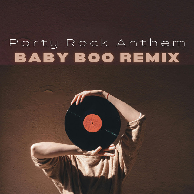 Party Rock Anthem (Baby Boo Remix) - Single by Mixtious | Spotify