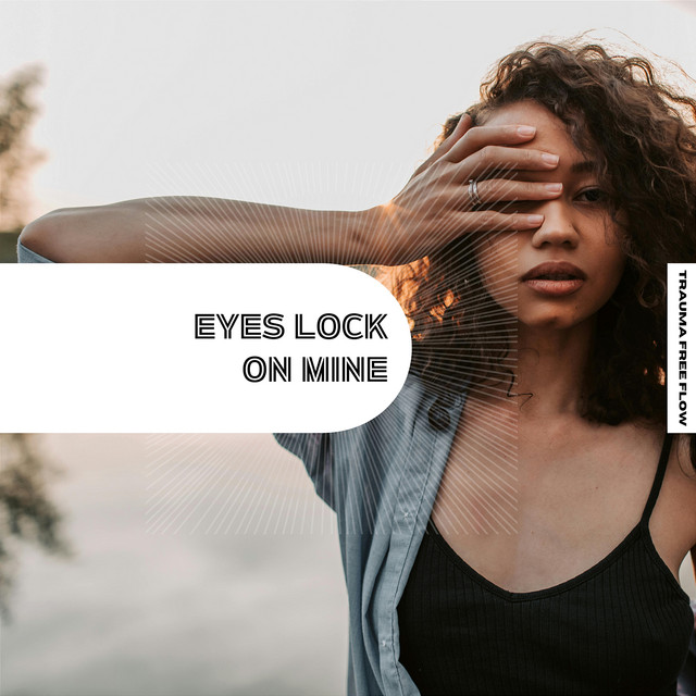 Eyes Lock On Mine