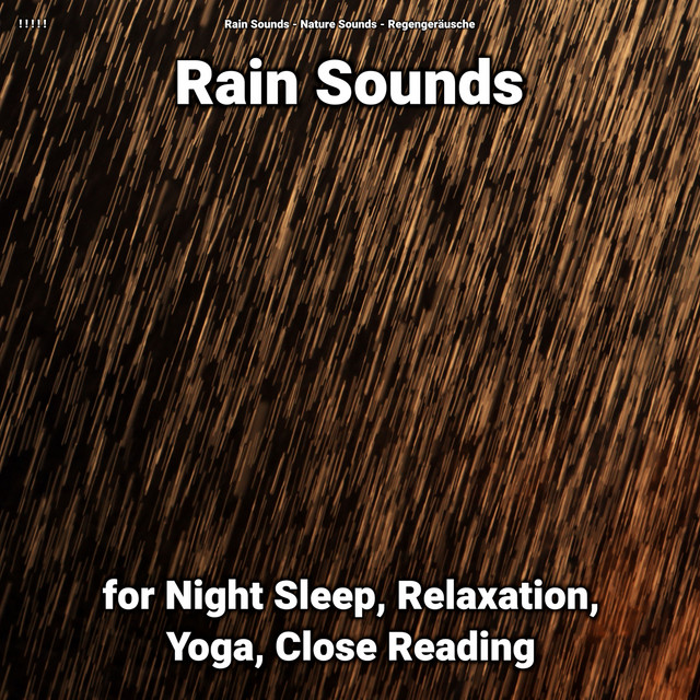 ! ! ! ! ! Rain Sounds for Night Sleep, Relaxation, Yoga, Close Reading cover art