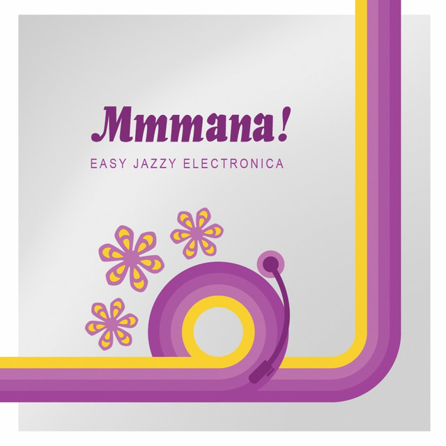 Mmmana! (Easy Jazz Electronica) cover