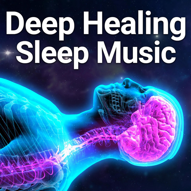 Deep Healing Sleep Music: Relief from Stress and Anxiety cover art