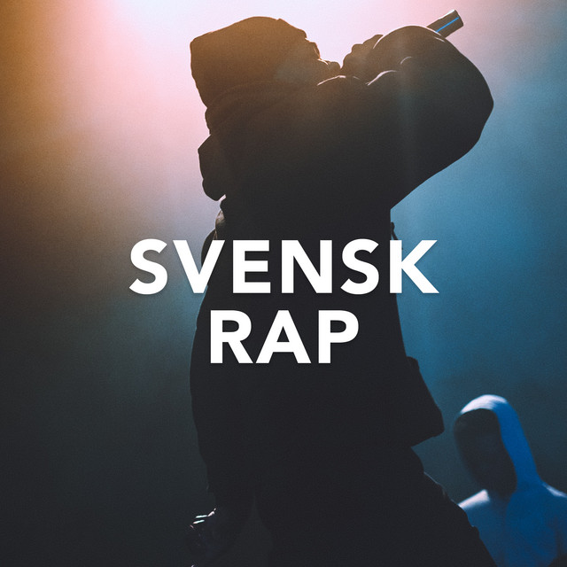 Svensk Hip Hop & Rap - Compilation by Various Artists | Spotify