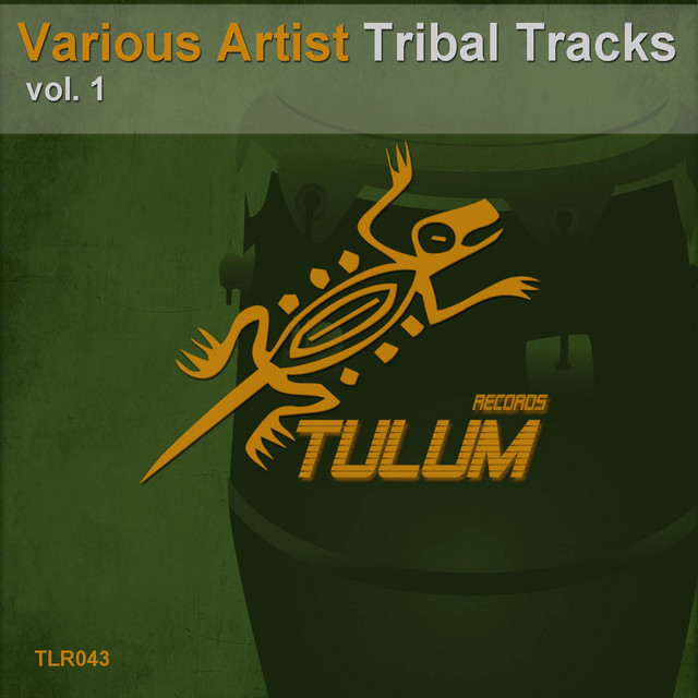 Tribal Tracks, Vol. 1 - Compilation by Various Artists | Spotify