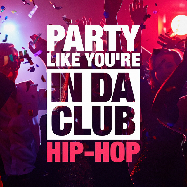Party Like You're in Da Club (The Hip-Hop Selection) cover art