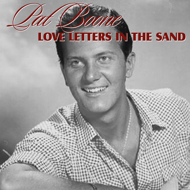 Love Letters in the Sand - Album by Pat Boone | Spotify