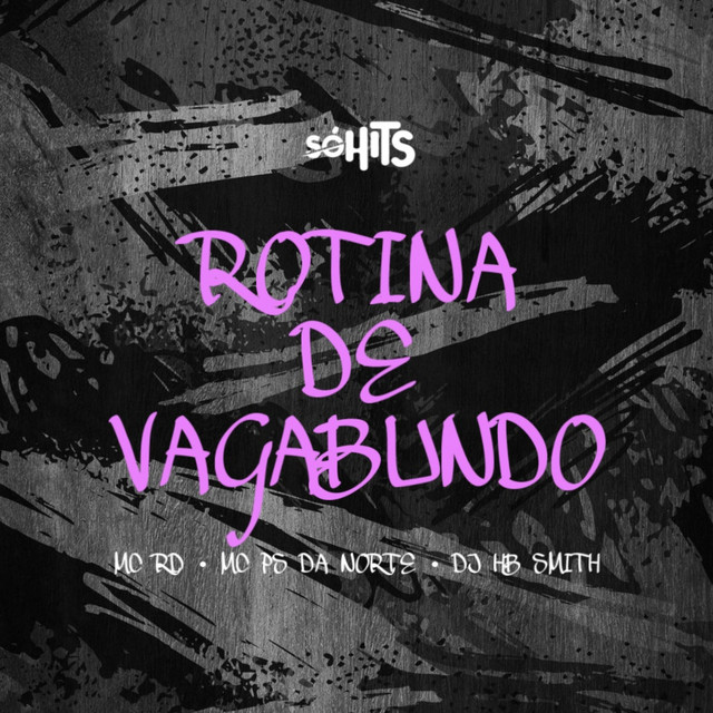 Rotina de Vagabundo