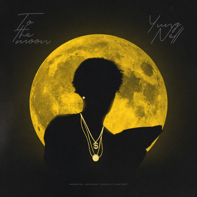 To The Moon - Single by Yung Nell | Spotify