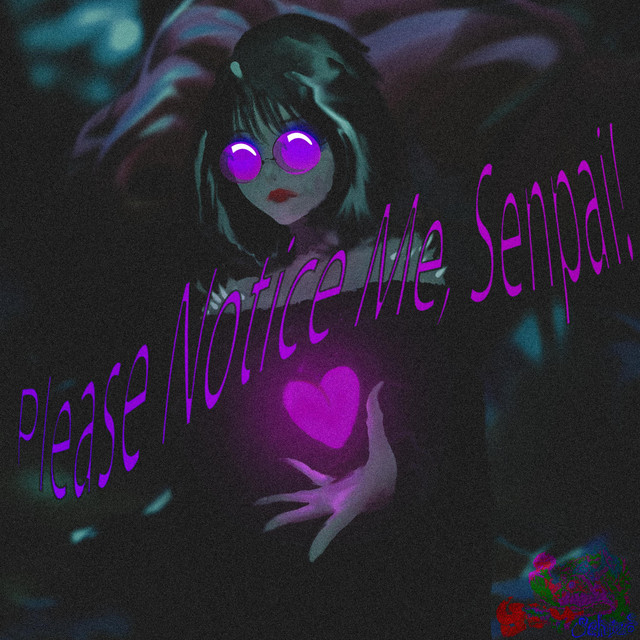 Please Notice Me, Senpai!