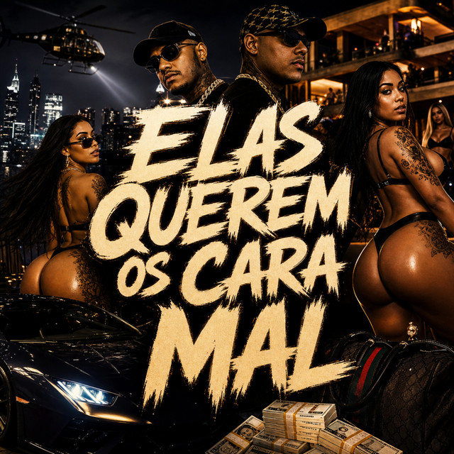 Elas Querem os Cara Mal