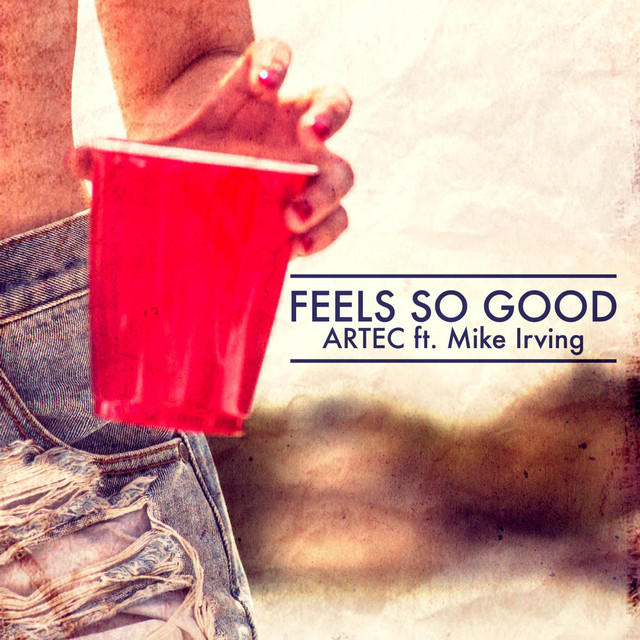 Feels so Good (feat. Mike Irving) cover