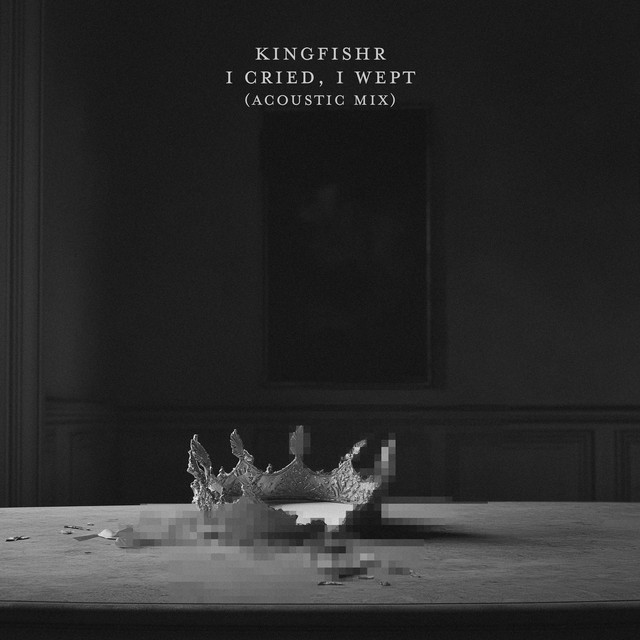 I Cried, I Wept (Acoustic Mix) cover art