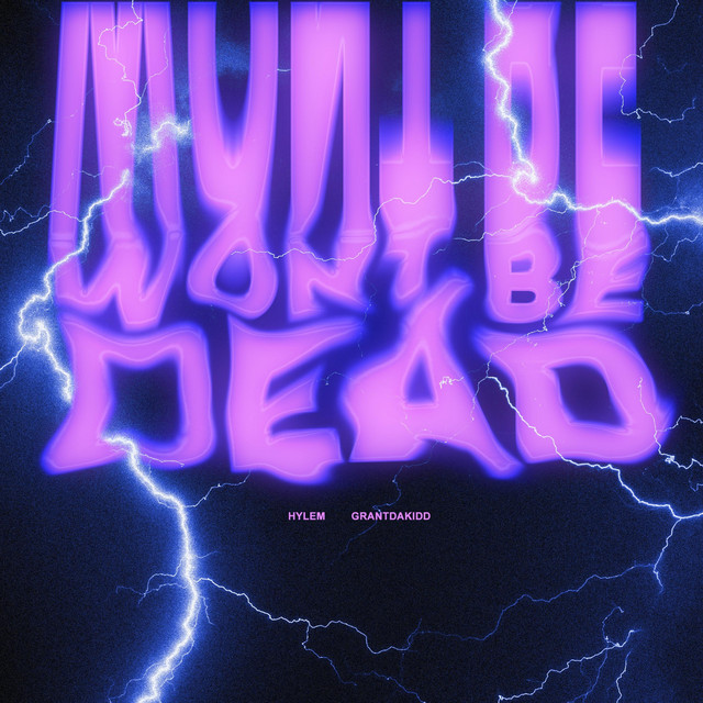 WON'T BE DEAD