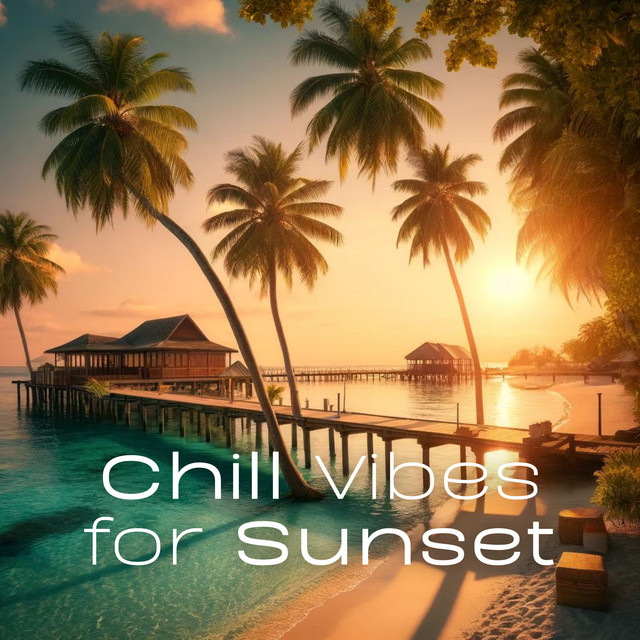 Chill Vibes for Sunset