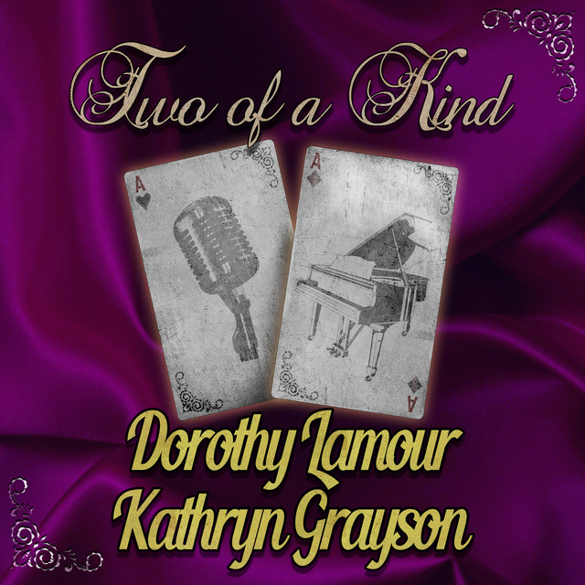 Two of a Kind: Dorothy Lamour & Kathryn Grayson cover art