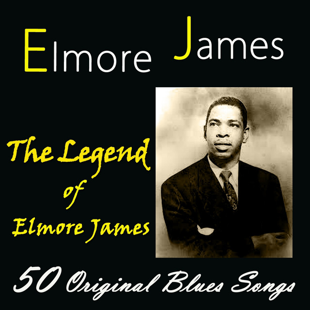 The Legend of Elmore James (50 Original Blues Songs) - Compilation