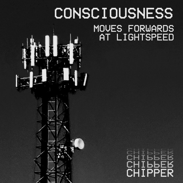 Consciousness Moves Forwards at Lightspeed cover art