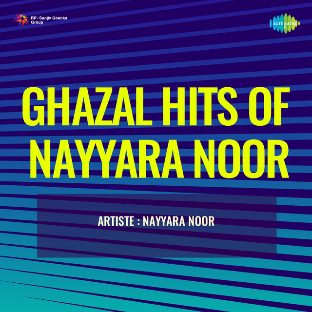 Ghazal Hits Of Nayyara Noor cover art