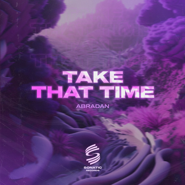 Обкладинка: Take That Time — Abradan
