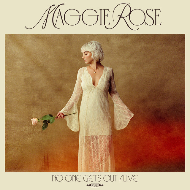 Listen to No One Gets Out Alive - Album by Maggie Rose | Spotify