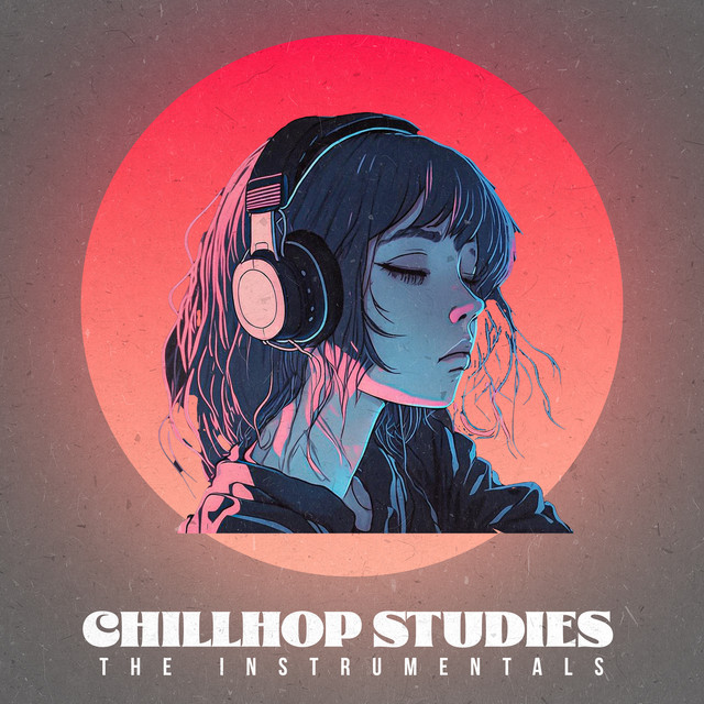 Chillhop Studies - Album by The Instrumentals | Spotify