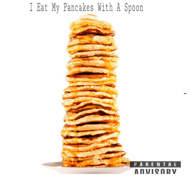 I Eat My Pancakes with a Spoon cover art