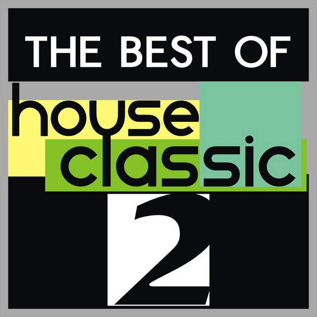 The Best of House Classic, Vol. 2 ‑「コンピレーション」by 