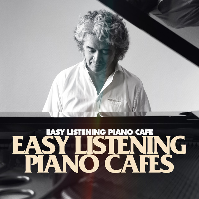 Bpm And Key For Songs By Easy Listening Piano Cafe Tempo For Easy