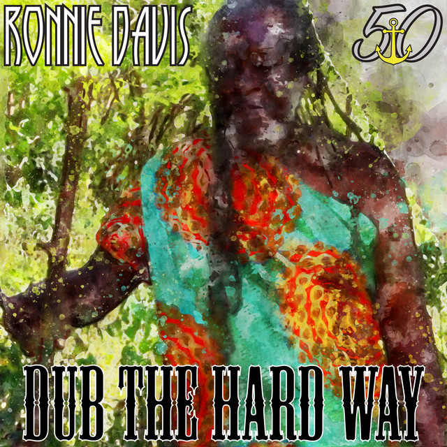 Dub the Hard Way (Bunny 'Striker' Lee 50th Anniversary Edition) cover art