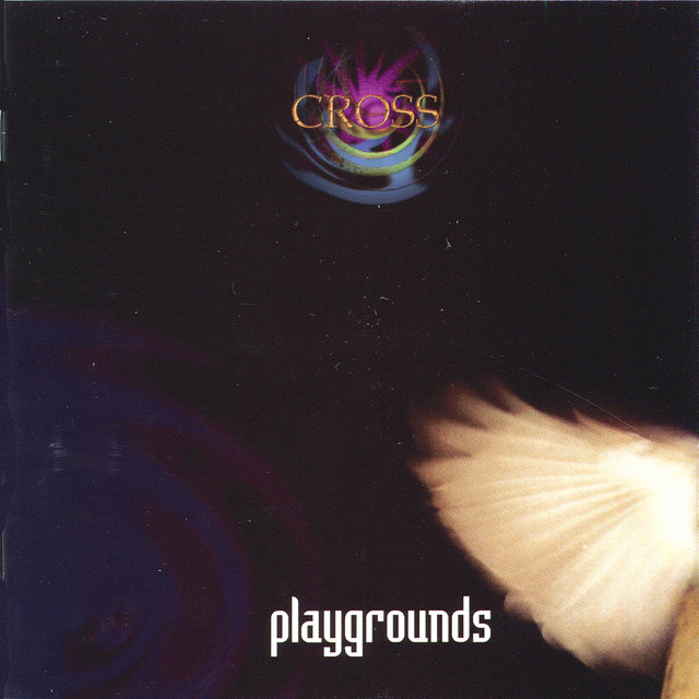 Playgrounds - Album by Cross | Spotify