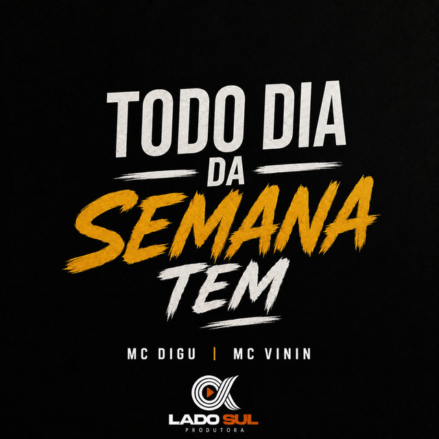 Todo Dia da Semana Tem