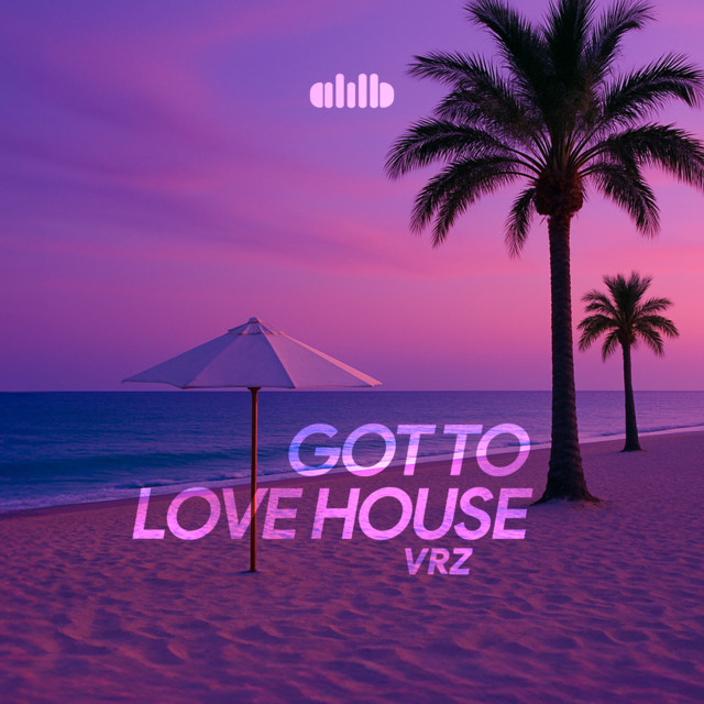 Got To Love House - Radio Edit