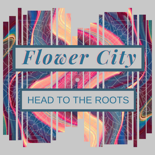 Flower City - Single by Head to the Roots | Spotify