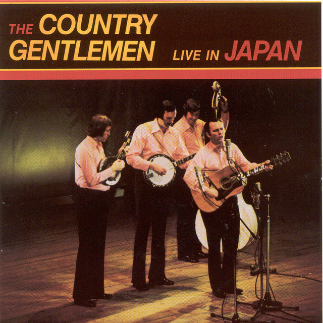 洋楽 The Country Gentlemen Live in Japan Live In Japan - Album by The Country Gentlemen | Spotify