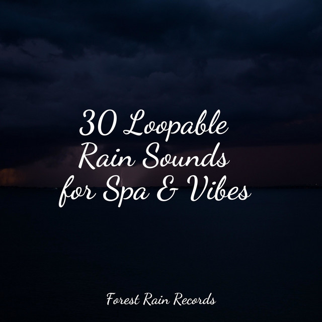 30 Loopable Rain Sounds for Spa & Vibes cover art
