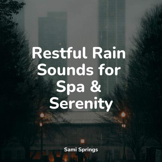 Restful Rain Sounds for Spa & Serenity - Album by Sounds Of Nature ...