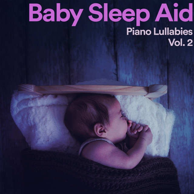 Baby Sleep Aid: Piano Lullabies, Vol. 2 cover art