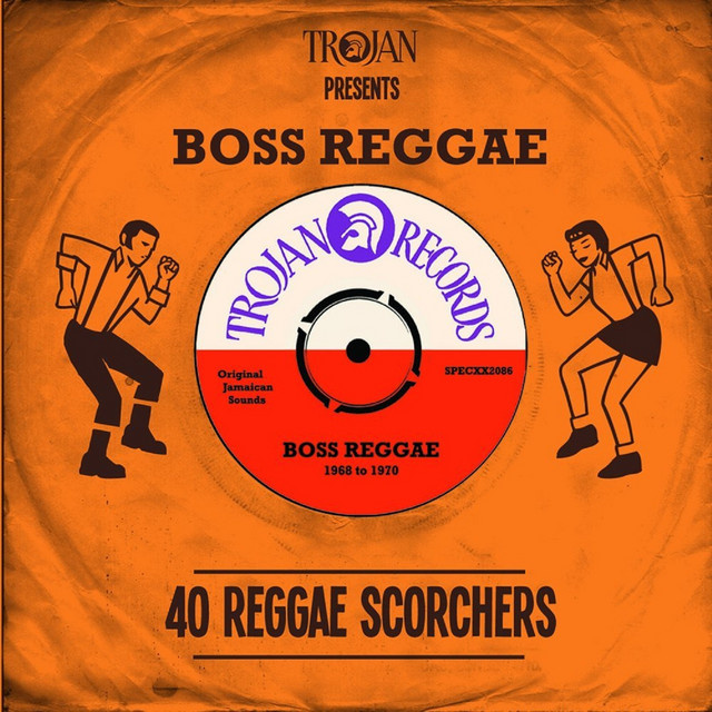 Trojan Presents Boss Reggae - Compilation by Various Artists | Spotify