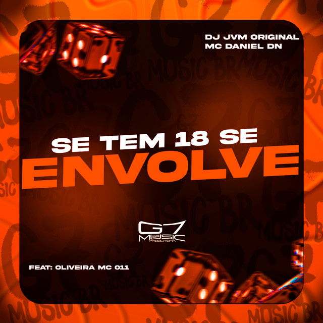Se Tem 18 se Envolve