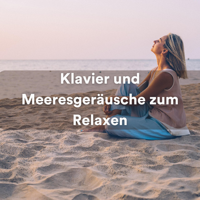 Klavier und Meeresgeräusche zum Relaxen