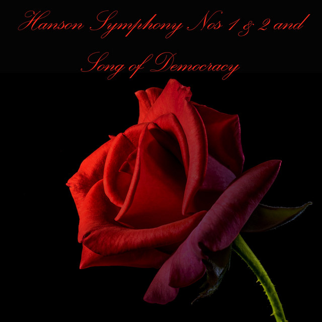 Hanson: Symphonies Nos 1 & 2 and Song of Democracy cover art