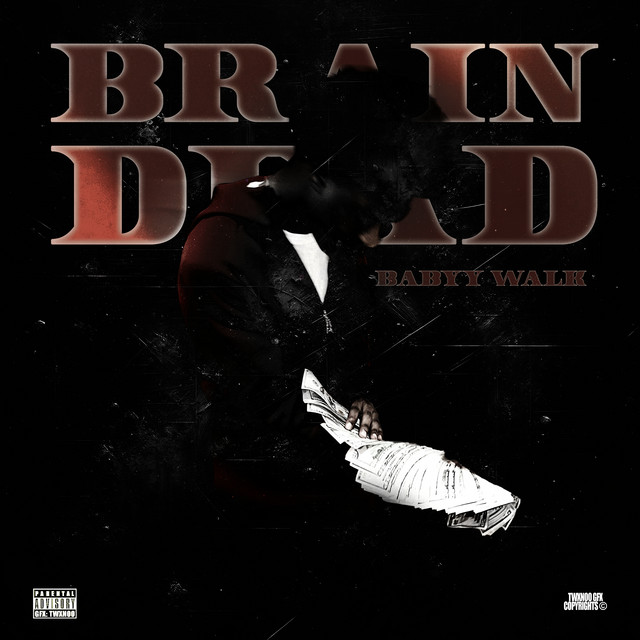Brain Dead - song and lyrics by Babyy Walk | Spotify